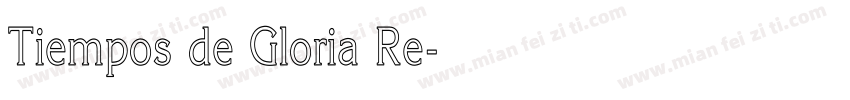 Tiempos de Gloria Re字体转换